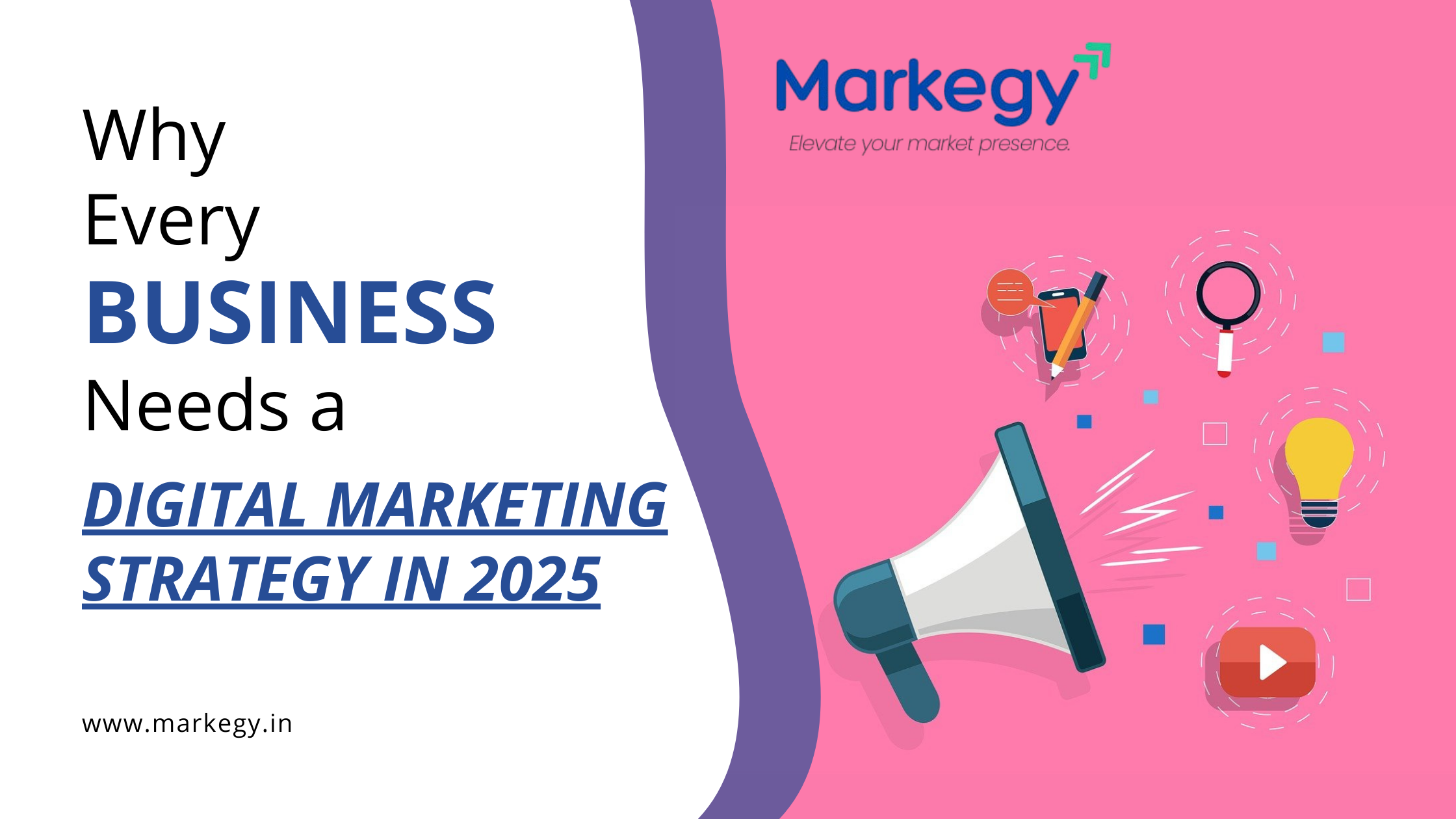 Why Every Business Needs a Digital Marketing Strategy in 2025